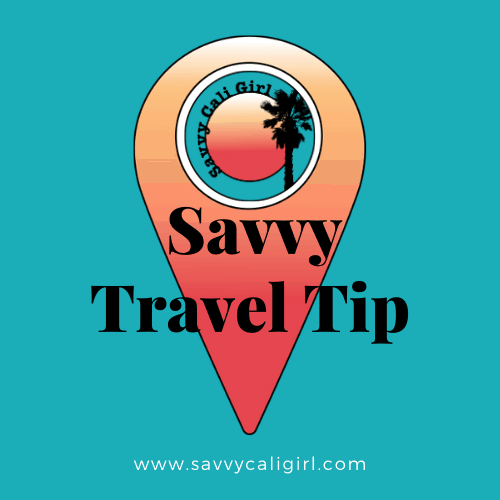 Savvy Cali Girl, Travel Tip