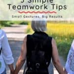 Teamwork Tips: Small Gestures, Big Results