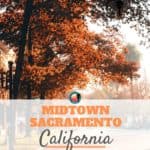 Midtown Sacramento, A California Travel Destination