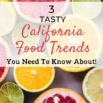 Tasty California Food Trends