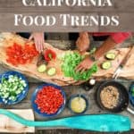 Tasty California Food Trends