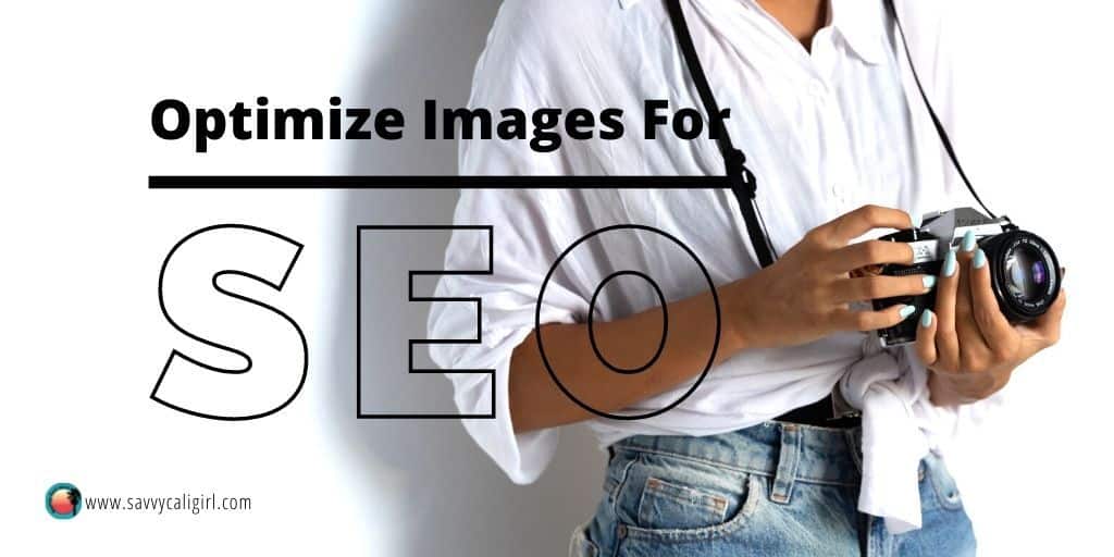 Simple Steps to Image Optimization for SEO For Bloggers