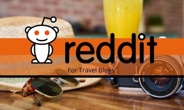 How To Use Reddit To Grow Your Travel Blog