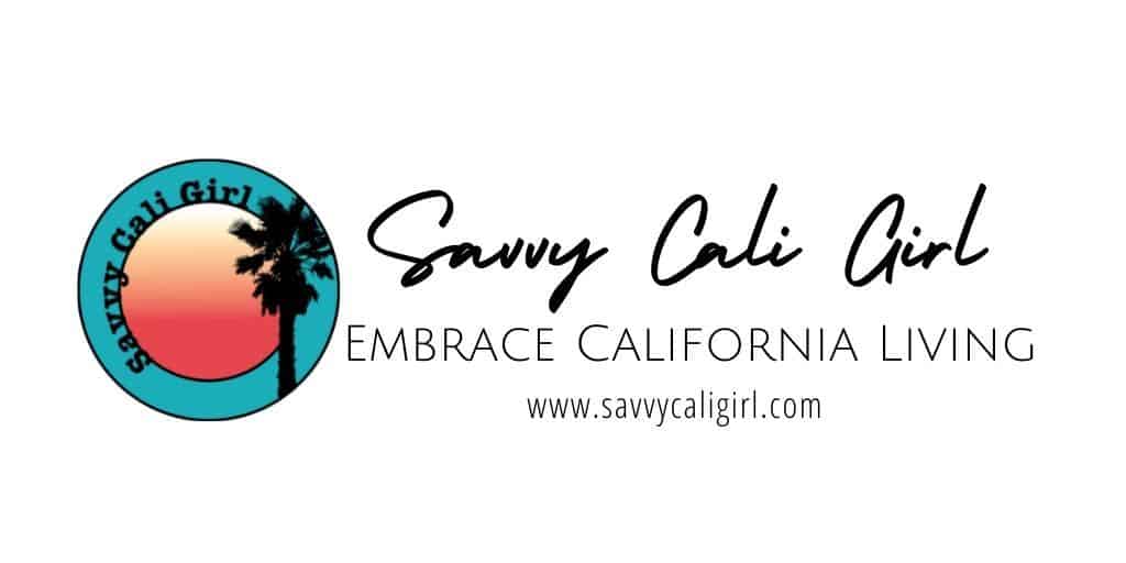Embrace CA Living with the Savvy Cali Girl Blog