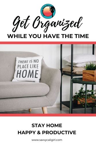 Get Organized If You Stay Home