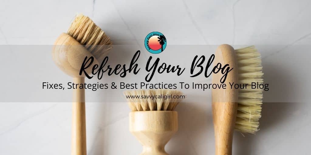 How To Refresh Your Blog Posts and Your Site Every Year