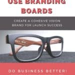 Entrepreneurs Use Branding Boards